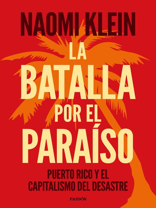 Title details for La batalla por el paraíso by Naomi Klein - Available